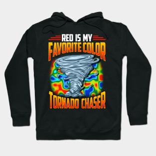 Red Is My Favorite Color Tornado Chaser Weather Hoodie